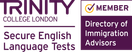 Trinity College London Secure English Language Tests member, and member of the Directory of Immigration Advisors