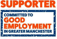 Greater Manchester Good Employment Charter supporter, committed to good employment in Greater Manchester